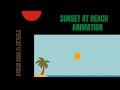 SUNSET AT BEACH ANIMATION || PURE CSS TUTORIAL