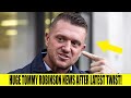 MASSIVE Tommy Robinson News As GIANT Twist Emerges!