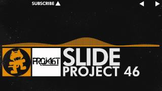 Project 46 - Slide [Monstercat Release]