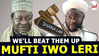 WE'LL BEAT YOU UP MUFTI IWO LERI LORI ORO SHARIA LAW NILE YORUBA