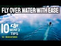 DJI Mini 2 Above Water | TOP SAFETY TIPS | REMASTERED!✌️