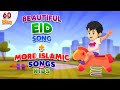 Beautiful Eid Song + More Islamic Songs For Kids Compilation I Nasheed
