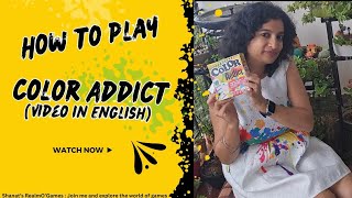 Color Addict- How to Play? English | Family/Friends/Group Fun Game | Fun Card Game