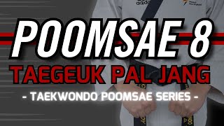 Taekwondo Poomsae 8 (Taegeuk Pal Jang - Red Stripe)