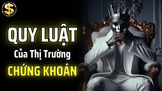 QUY LUẬT CỦA THỊ TRƯỜNG CHỨNG KHOÁN BẮT NGUỒN TỪ NHÂN TÍNH | THUẬT TÀI VẬN