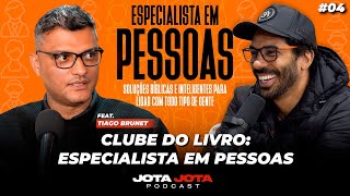📚 CLUBE DO LIVRO: ESPECIALISTA EM PESSOAS | JOEL JOTA E TIAGO BRUNET #04