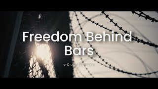 Freedom Behind Bars - A Crown Testimony