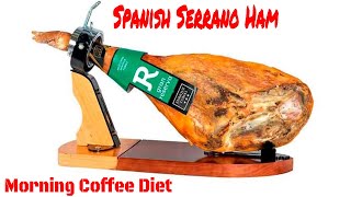 Spanish Serrano Ham: My first experience with this kind of ham! Part-1