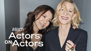 Cate Blanchett & Michelle Yeoh | Actors on Actors 2022