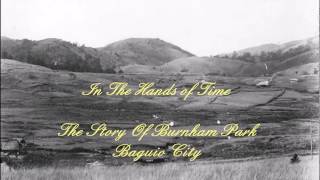 In The Hands Of Time - A Photographic Story of Burnham Park, Baguio City