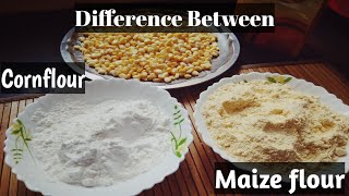 Difference between Cornstarch/Cornflour and Maizeflour in Hindi, Cornflour/cornstarch Vs maizeflour