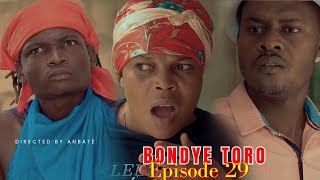 BONDYE TORO ÉPISODE #29