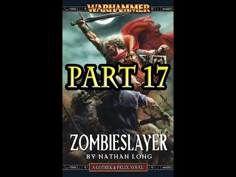 Warhammer Fantasy – Gotrek and Felix – Zombieslayer (Part 17/23)