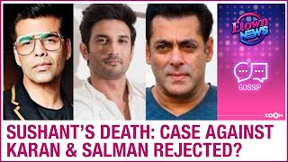 Sushant Singh Rajput's death: case against Karan Johar & Salman Khan rejected?