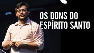 Os dons do Espírito Santo - Marcos Honório Jr.