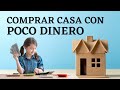 ¿Cómo comprar casa con poco dinero? | Andres Gutierrez