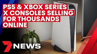 PS5 and XBox Series X gaming consoles go for thousands online after selling out in stores | 7NEWS