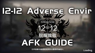 12-12 AE CM Adverse Environment | Main Theme Campaign | AFK \u0026 Easy Guide |【Arknights】