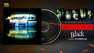 Ruddhobodh | রুদ্ধবোধ | Black | Utshober Por | Original Track | Bangla Band Song