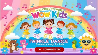 Welcome To Wow Kids || Twinkle Toes Magical Dance || Nursery Songs For Kids #kidssongs