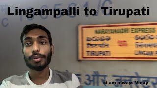 Lingampalli to Tirupati mini vlog 🙂🙂// Tirupati vlog :1 // I am always Vinay