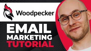 Woodpecker for Email Marketing: Complete Tutorial for Beginners 2023 (Step-by-step guide)