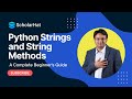 🔹 Python String & String Methods Explained | Full Tutorial for Beginners (2025) 🚀