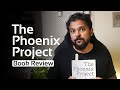 The Phoenix Project: A Must-Read for Anyone in IT
