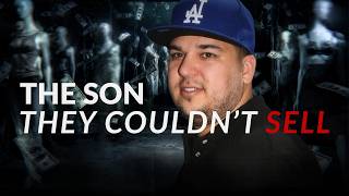 Rob Kardashian's Dark Psychology | The Son They Couldn't Sell