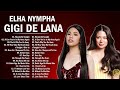 Elha Nympha & Gigi De Lana - Top 20 English Cover - Wonderful Tonight, That’s Why You Go Away,...