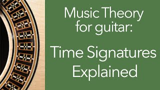 Music Theory: Time Signatures Explained
