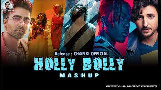 Holly Bolly Mashup 2022 DipSR x #DJAvi | VDj Jakaria | Best Of Pop Songs #ChankiOfficial #trending