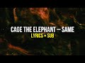 Cage The Elephant – Same Lyrics + Sub