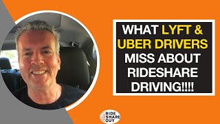 What Lyft \u0026 Uber Drivers Miss About Rideshare Driving!!!!