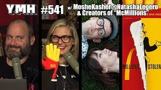 Your Mom's House Podcast - Ep. 541 w/ Moshe Kasher & Natasha Leggero & Creators of HBO's McMillions