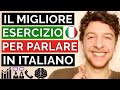 Fai Questo Esercizio Con Me Per Migliorare Il Tuo Italiano In Pochissimo Tempo | Imparare l'Italiano