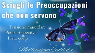 Preoccupazioni che non servono - Meditazione Guidata Italiano