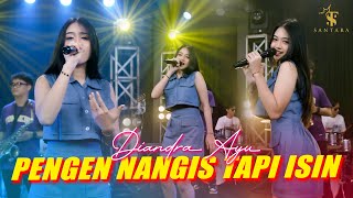 Diandra Ayu - Pengen Nangis Tapi Isin | Santara (Official Music Live)