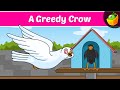 The Greedy Crow - Jataka Tales