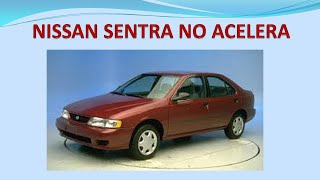 NISSAN SENTRA, TSURU, NO ACELERA, SIN POTENCIA EL MOTOR