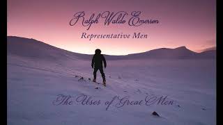 Ralph Waldo Emerson: I - The Uses of Great Men (Representative Men - Audiobook)