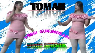 DMD MUSIK Versi - Gunungsari - TOMAN