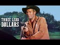 Three Lead Dollars | WESTERN | Spaghetti Western | Full Cowboy Movie | Classic Film | Wild West