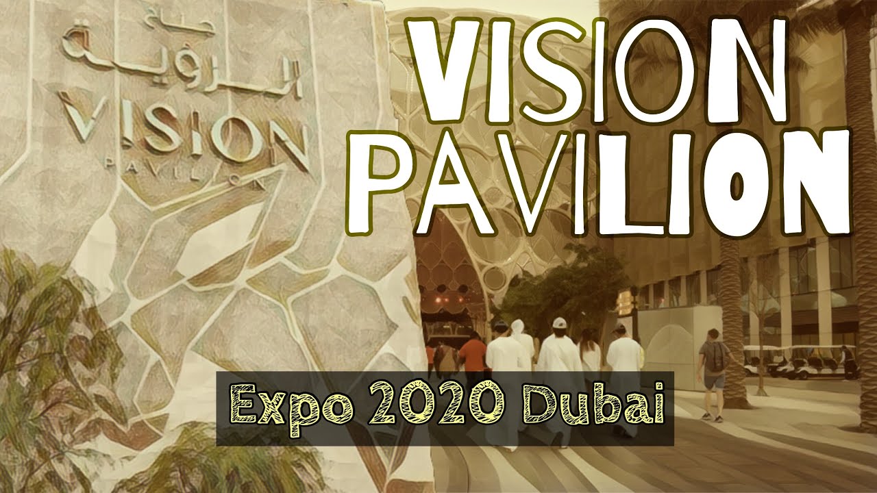 |4K| |Vision Pavilion| |Expo 2020 Dubai Tour| |جناح الرؤية| |اكسبو 2020 ...