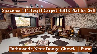 Spacious 1113 Sq. Ft. Carpet Flat for Sale | Full Ceiling | Tathawade Near Dange Chowk