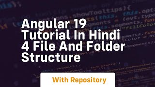 Angular 19 tutorial in hindi 4 file and folder structure