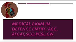 MEDICAL IN DEFENCE ENTRY | ACC | SCO | PCSL | AFCAT | CW