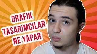 GRAFİK TASARIMCI NE YAPAR