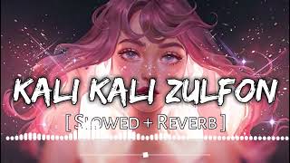 Kali Kali Zulfon Ke Phande Na (SLOW + REVERB And LOFI) | Nusrat Fateh Ali Khan || LTS MUSIC YT
