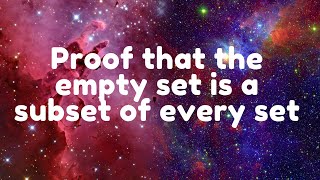 How to prove that the empty set is a subset of any set